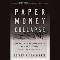 Paper Money Collapse Lib/E