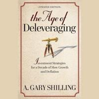 The Age of Deleveraging Lib/E