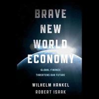 Brave New World Economy Lib/E