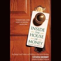 Inside the House of Money, Revised and Updated Lib/E