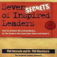Seven Secrets of Inspired Leaders Lib/E