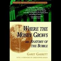 Where the Money Grows and Anatomy of the Bubble Lib/E