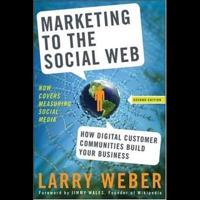 Marketing to the Social Web Lib/E