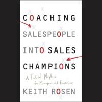 Coaching Salespeople Into Sales Champions Lib/E