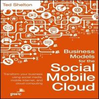 Business Models for the Social Mobile Cloud Lib/E