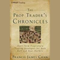 The Prop Trader's Chronicles Lib/E