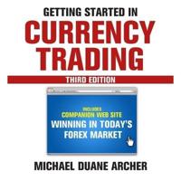 Getting Started in Currency Trading Lib/E