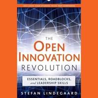 The Open Innovation Revolution Lib/E