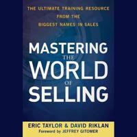 Mastering the World of Selling Lib/E