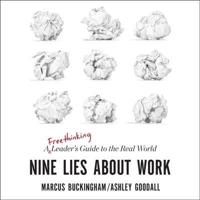 Nine Lies About Work Lib/E