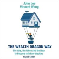 The Wealth Dragon Way Lib/E