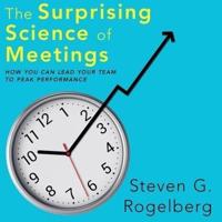 The Surprising Science of Meetings Lib/E
