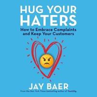 Hug Your Haters Lib/E