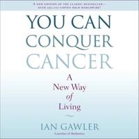 You Can Conquer Cancer Lib/E