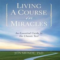 Living a Course in Miracles Lib/E