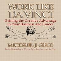 Work Like Da Vinci Lib/E