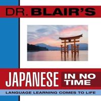 Dr. Blair's Japanese in No Time Lib/E
