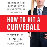 How to Hit a Curveball Lib/E