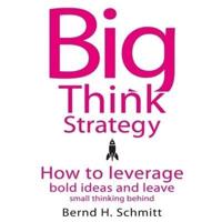 Big Think Strategy Lib/E