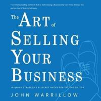 The Art of Selling Your Business Lib/E