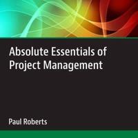 Absolute Essentials of Project Management Lib/E