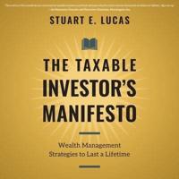 The Taxable Investor's Manifesto Lib/E