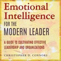 Emotional Intelligence for the Modern Leader Lib/E