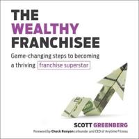 The Wealthy Franchisee Lib/E