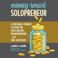 Money-Smart Solopreneur Lib/E