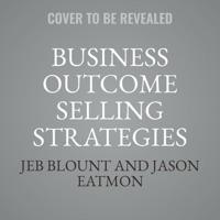 Business Outcome Selling Strategies