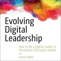 Evolving Digital Leadership Lib/E