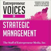 Entrepreneur Voices on Strategic Management