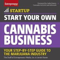 Start Your Own Cannabis Business Lib/E