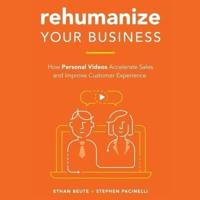 Rehumanize Your Business Lib/E