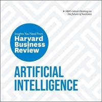 Artificial Intelligence: The Insights You Need from Harvard Business Review Lib/E