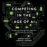Competing in the Age of AI Lib/E