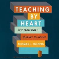 Teaching by Heart Lib/E