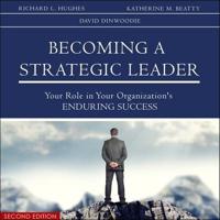 Becoming a Strategic Leader Lib/E
