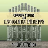 Common Stocks and Uncommon Profits and Other Writings Lib/E
