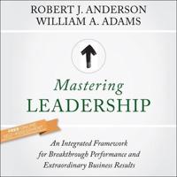Mastering Leadership Lib/E