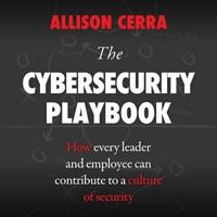 The Cybersecurity Playbook Lib/E