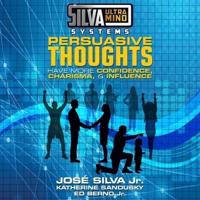 Silva Ultramind Systems Persuasive Thoughts Lib/E