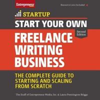 Start Your Own Freelance Writing Business Lib/E