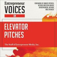 Entrepreneur Voices on Elevator Pitches Lib/E