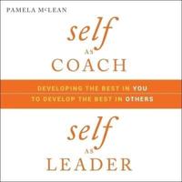 Self as Coach, Self as Leader Lib/E