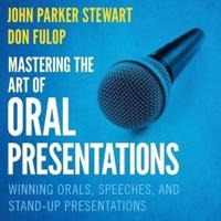 Mastering the Art of Oral Presentations