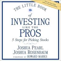 The Little Book of Investing Like the Pros Lib/E