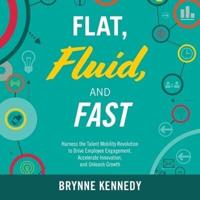 Flat, Fluid, and Fast Lib/E