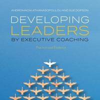 Developing Leaders by Executive Coaching