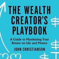 The Wealth Creator's Playbook Lib/E